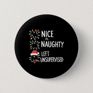 Nice Naughty Left Unsupervised Holiday List Funny 6 Cm Round Badge