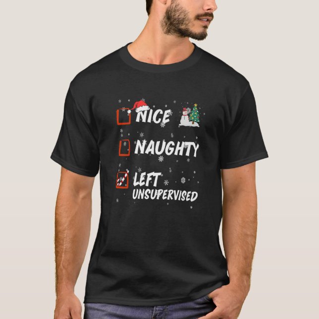 Nice Naughty Left Unsupervised List Christmas Sant T-Shirt (Front)
