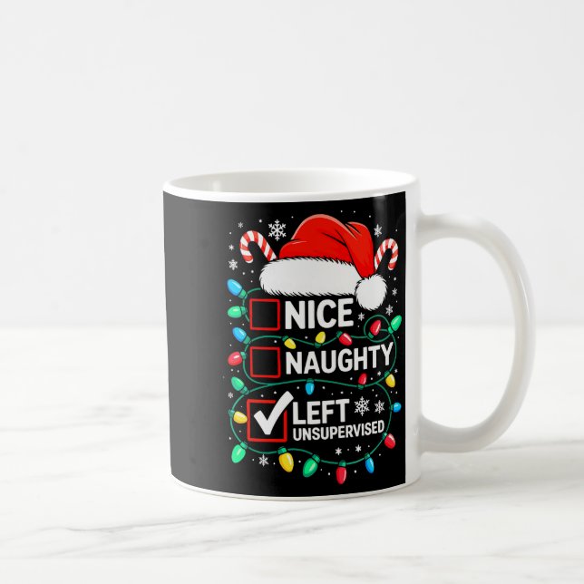 Nice Naughty Left Unsupervised Shirt Funny Christm Coffee Mug (Right)