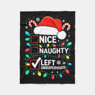 Nice Naughty Left Unsupervised Shirt Funny Christm Fleece Blanket