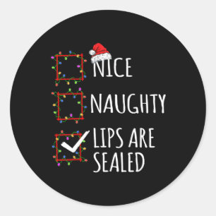 Nice Naughty Lips Are Sealed Christmas List Santa Classic Round Sticker