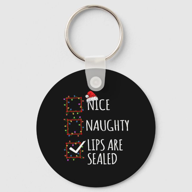 Nice Naughty Lips Are Sealed Christmas List Santa  Key Ring (Front)