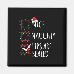 Nice Naughty Lips Are Sealed Christmas List Santa  Magnet
