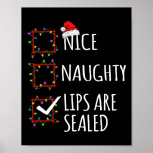 Nice Naughty Lips Are Sealed Christmas List Santa  Poster