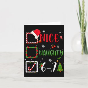 Nice Naughty List 67 Christmas Brainrot Funny 6-7 Card