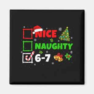 Nice Naughty List 67 Christmas Brainrot Funny 6-7  Magnet