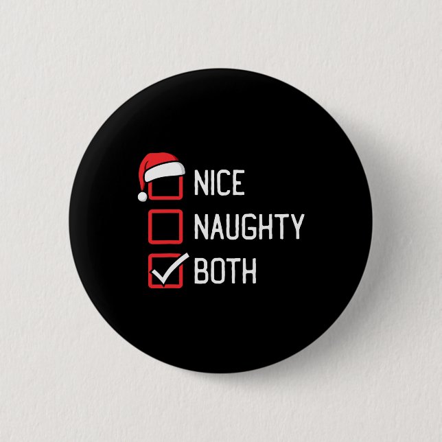 Nice Naughty List Both Christmas  6 Cm Round Badge (Front)