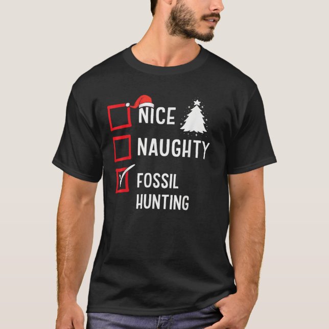 Nice Naughty List Christmas Hobby Fossil Hunting F T-Shirt (Front)