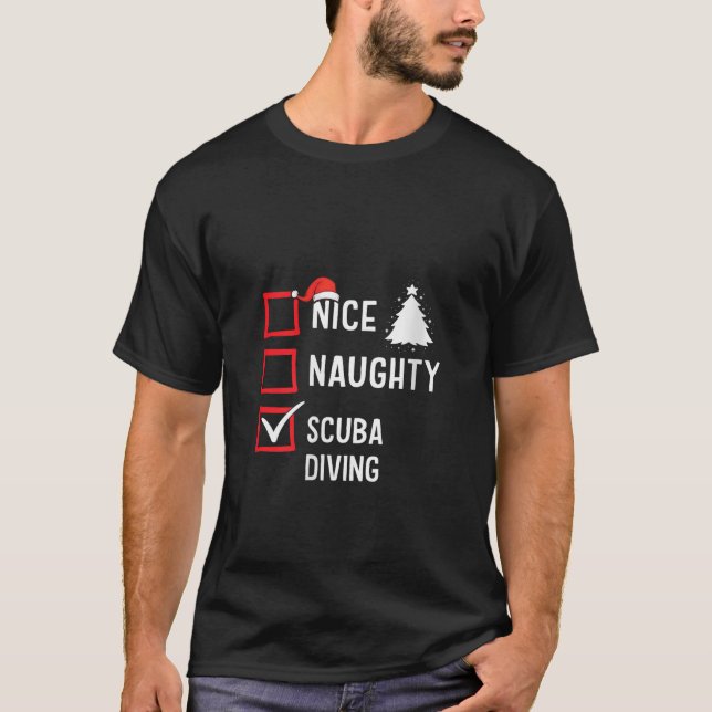 Nice Naughty List Christmas Hobby Scuba Diving Fun T-Shirt (Front)
