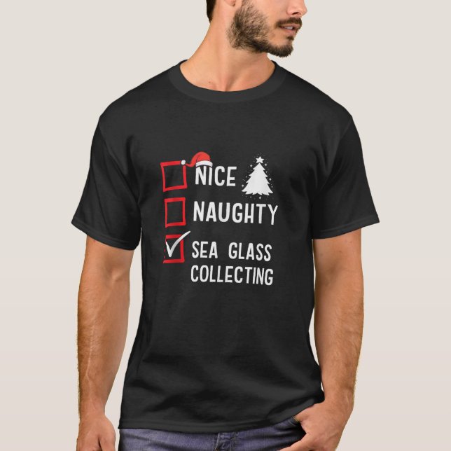 Nice Naughty List Christmas Hobby Sea Glass Collec T-Shirt (Front)