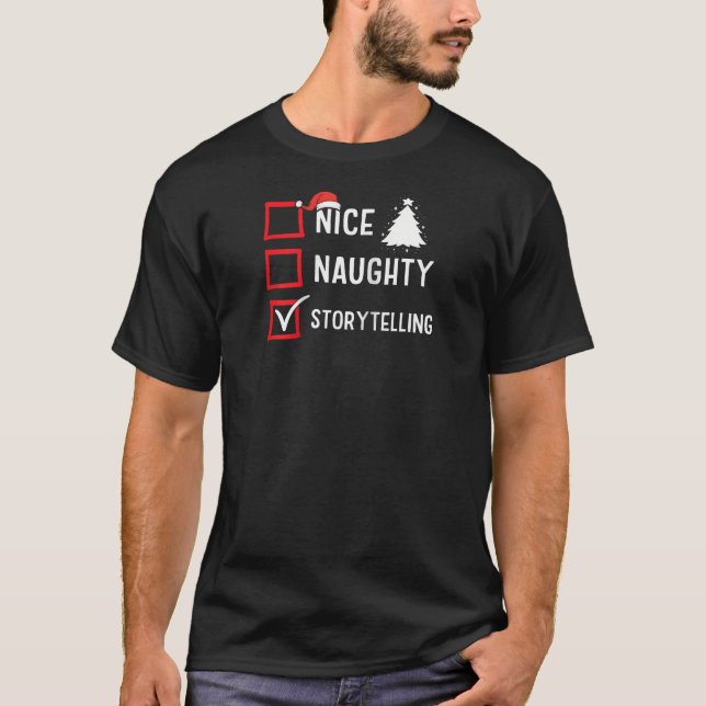 Nice Naughty List Christmas Hobby Storytelling Fun T-Shirt (Front)