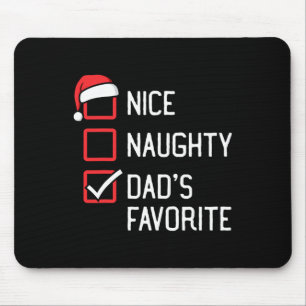 Nice Naughty List Dad's Favourite Christmas Mouse Pad