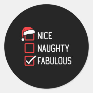 Nice Naughty List Fabulous Christmas Classic Round Sticker