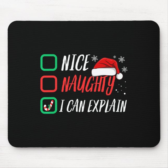 Nice Naughty List I Can Explain Christmas 1  Mouse Pad (Front)