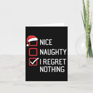 Nice Naughty List I Regret Nothing Christmas Card