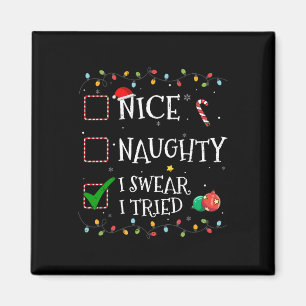Nice Naughty List I Swear I Tried Santa Hat Christ Magnet