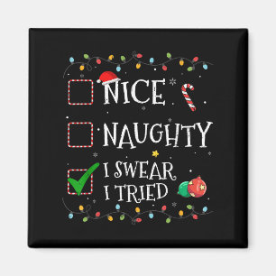 Nice Naughty List I Swear I Tried Santa Hat Christ Magnet