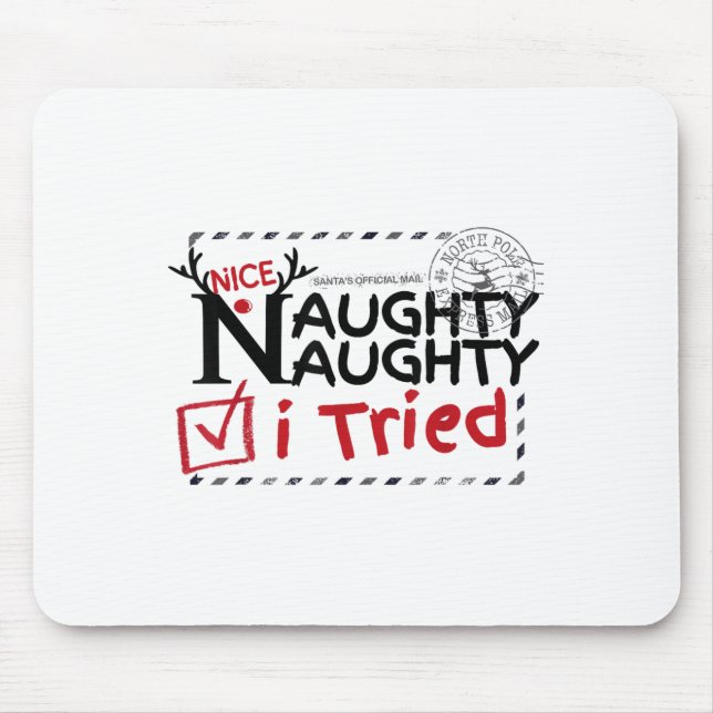 Nice Naughty List I Tried Fun Playful Christmas Pa Mouse Pad (Front)