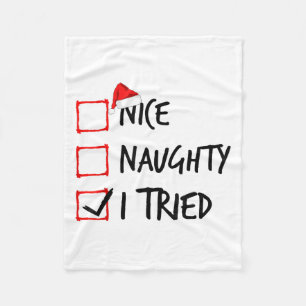 Nice Naughty List I Tried Funny Christmas Santa Cl Fleece Blanket