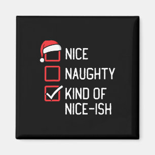 Nice Naughty List Kind Of Nice-ish Christmas Magnet
