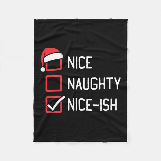 Nice Naughty List Nice-ish Christmas  Fleece Blanket (Front)