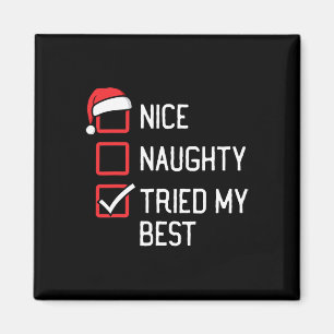 Nice Naughty List Tried My Best Christmas Magnet