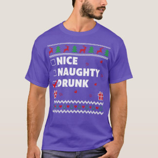 Nice Naughty List Ugly Christmas Design Funny Drun T-Shirt