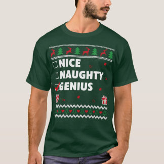 Nice Naughty List Ugly Christmas Design Funny Geni T-Shirt