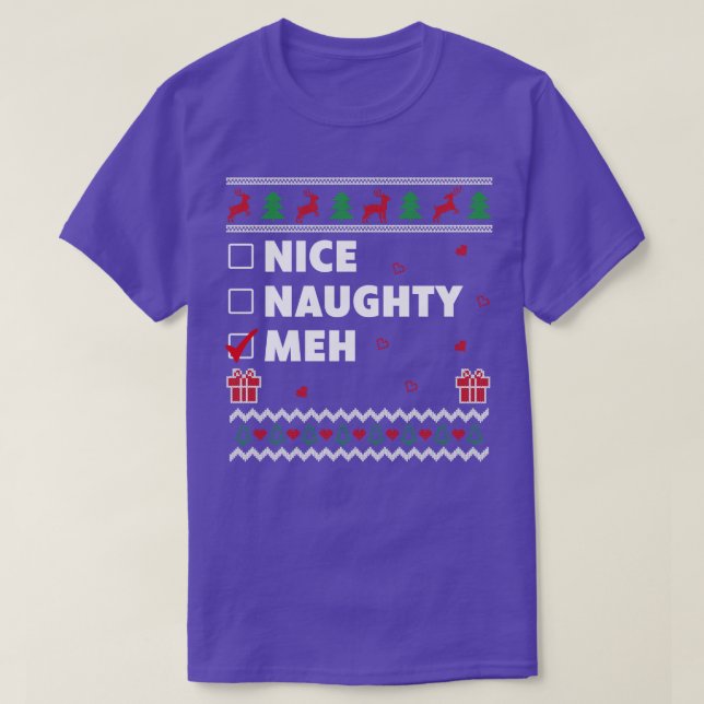 Nice Naughty List Ugly Christmas Design Funny Meh T-Shirt (Design Front)