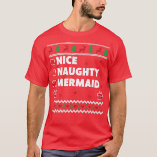 Nice Naughty List Ugly Christmas Design Funny Merm T-Shirt