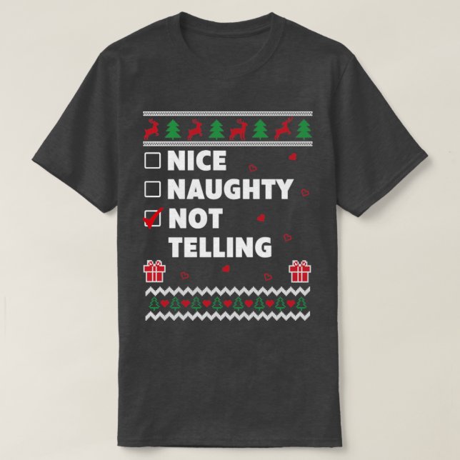 Nice Naughty List Ugly Christmas Design Funny Not  T-Shirt (Design Front)