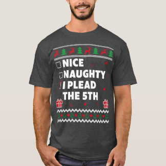 Nice Naughty List Ugly Christmas Design Funny Plea T-Shirt