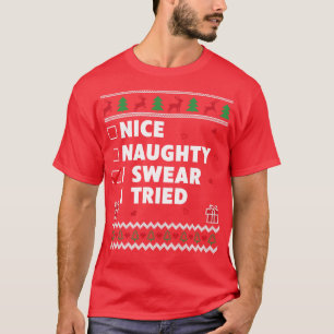 Nice Naughty List Ugly Christmas Design Funny Swea T-Shirt