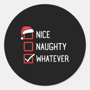 Nice Naughty List Whatever Christmas Classic Round Sticker