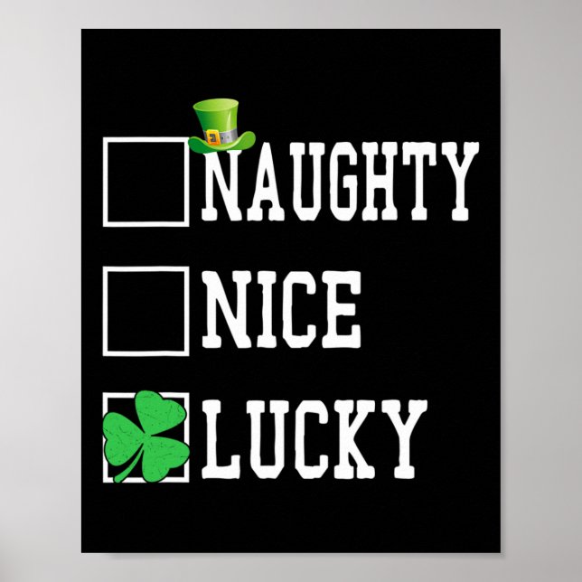 Nice Naughty Lucky St Patricks Day Shamrock Women  Poster (Front)