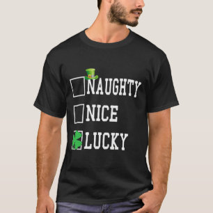 Nice Naughty Lucky St Patricks Day Shamrock Women T-Shirt