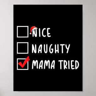 Nice Naughty Mama Tried Christmas List Xmas Party Poster
