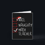 Nice Naughty Math Teacher Christmas List Xmas Sant Card<br><div class="desc">Nice Naughty Math Teacher Christmas List Xmas Santa Claus</div>