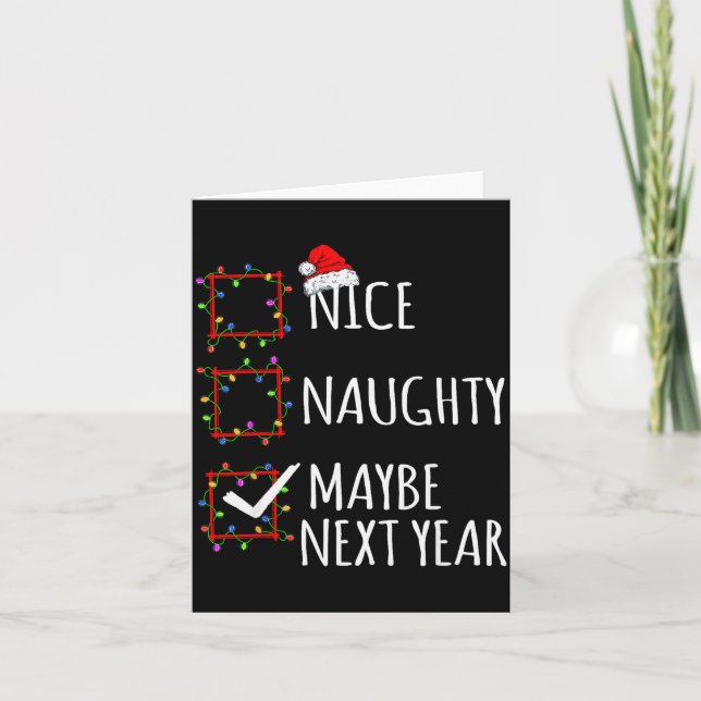 Nice Naughty Maybe Next Year Christmas List Santa  Card (Front)