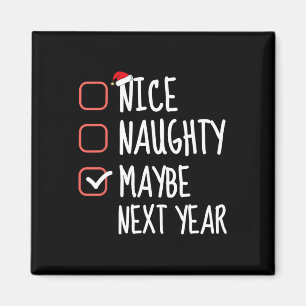 Nice Naughty Maybe Next Year Christmas List Santa Magnet