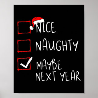 Nice Naughty Maybe Next Year Fun Christmas Xmas Poster