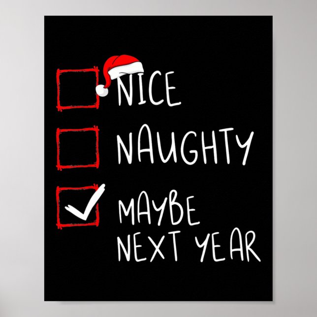 Nice Naughty Maybe Next Year  Fun Christmas Xmas  Poster (Front)