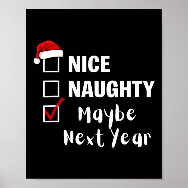 Nice Naughty Maybe Next Year - Funny Santa Claus C Poster (Front)