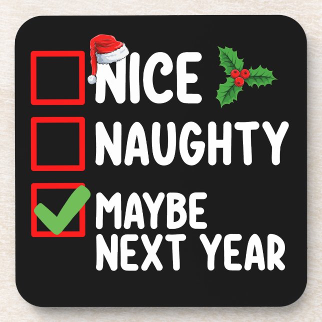 Nice Naughty Maybe Next Year Santa Christmas List Coaster (Front)