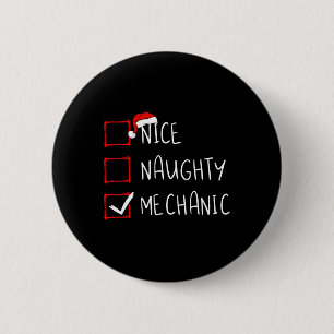 Nice Naughty Mechanic Christmas List Xmas Santa Cl 6 Cm Round Badge