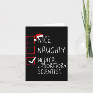 Nice Naughty Medical Laboratory Scientist Christma Card