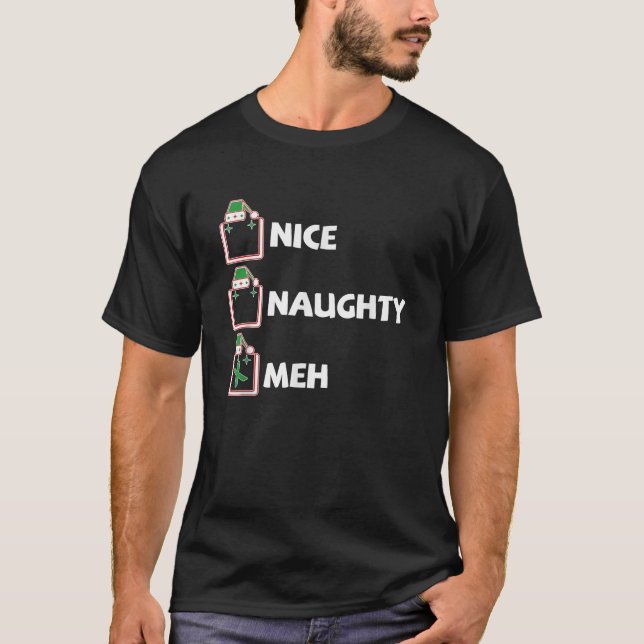 Nice Naughty Meh Christmas List Funny  T-Shirt (Front)