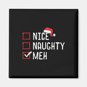 Nice Naughty Meh Christmas List  Magnet