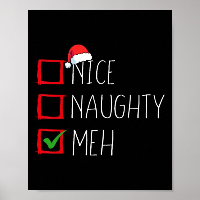 Nice Naughty Meh Christmas List Xmas Santa Claus 1 Poster (Front)