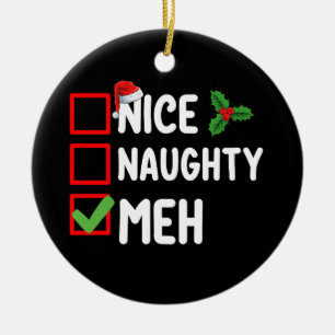 Nice Naughty Meh Funny Christmas List Holiday Ceramic Ornament